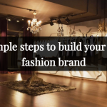 How to Build a Fashion Brand on a Budget How to Build a Fashion Brand on a Budget