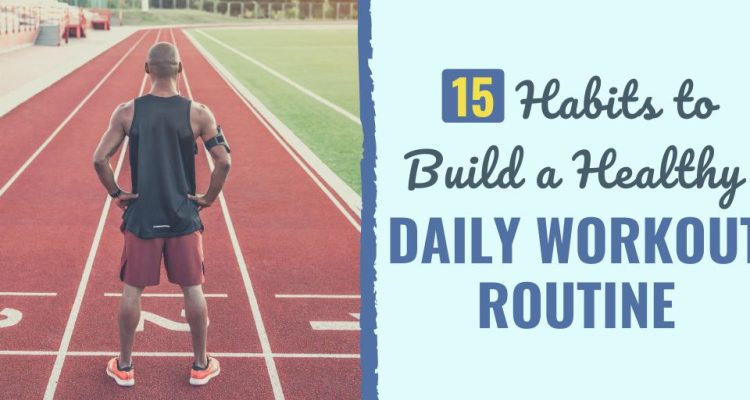 Develop A Healthy Exercise Routine for a Better Life